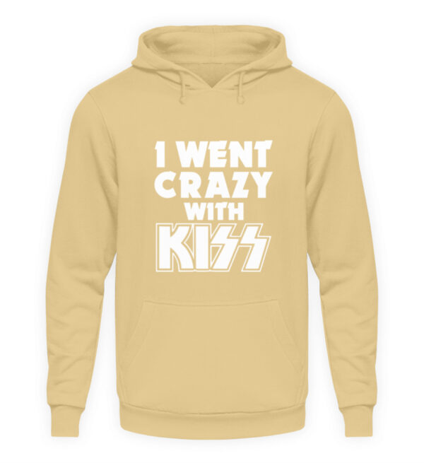 I went crazy with Kiss - Unisex Hoodie-7199